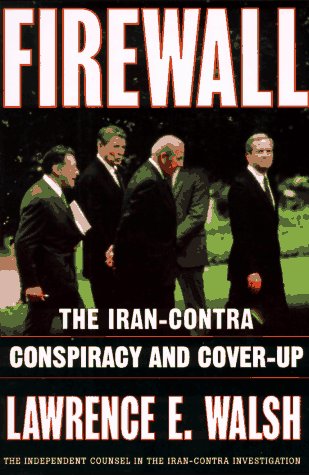 Firewall: The Iran-Contra Conspiracy and Cover-Up