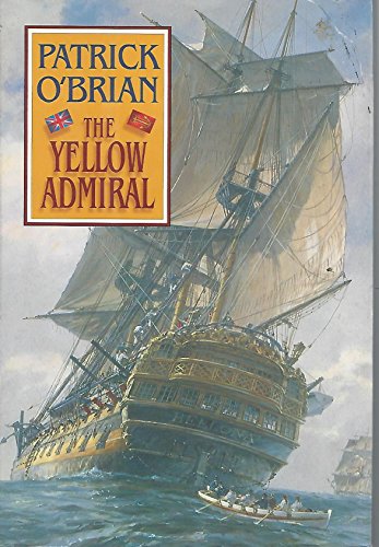 9780393040449: The Yellow Admiral: 18 (Aubrey/Maturin Novels)