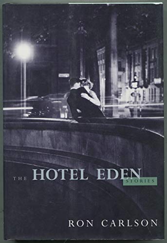 Stock image for The Hotel Eden: Stories for sale by Books of the Smoky Mountains