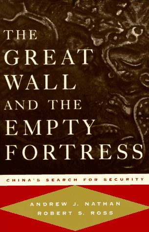 Stock image for The Great Wall and the Empty Fortress: China's Search for Security for sale by Books From California