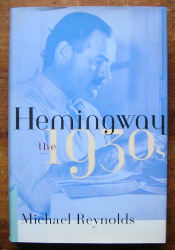 9780393040937: Hemingway: The 1930's