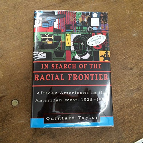9780393041057: In Search of the Racial Frontier: African Americans in the American West, 1528-1990