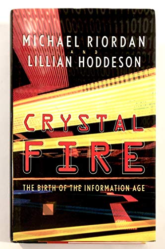 Beispielbild fr Crystal Fire: The Birth of the Information Age (Sloan Technology Series) zum Verkauf von Jenson Books Inc