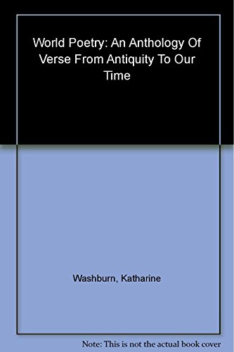 Beispielbild fr World Poetry: An Anthology of Verse from Antiquity to Our Time zum Verkauf von HPB-Ruby