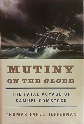 Stock image for Mutiny on the Globe: The Fatal Voyage of Samuel Comstock for sale by Nilbog Books