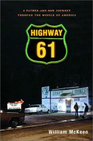 Beispielbild fr Highway 61: A Father-and-Son Journey through the Middle of America zum Verkauf von Open Books