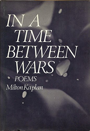 In a Time Between Wars (9780393041712) by Milton Kaplan