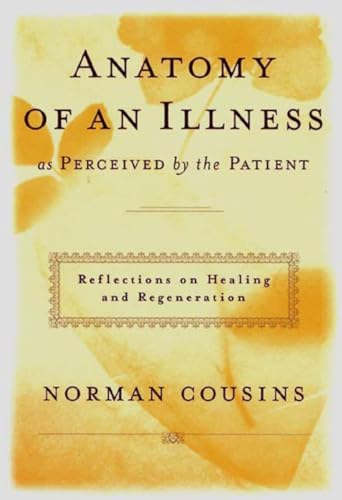 Imagen de archivo de Anatomy of an Illness As Perceived by the Patient : Reflections on Healing and Regeneration a la venta por Better World Books