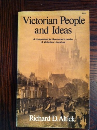 Beispielbild fr Victorian People and Ideas : A Companion for the Modern Reader of Victorian Literature zum Verkauf von Better World Books