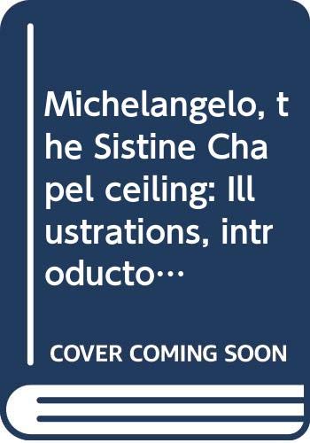 Stock image for Michelangelo, the Sistine Chapel Ceiling Illustrations, Introductory Essays, Backgrounds and Sources, Critical Essays for sale by David's Books