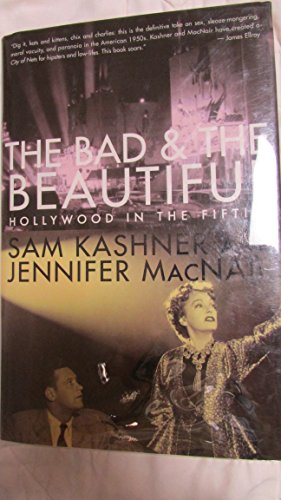 Imagen de archivo de The Bad and the Beautiful : A Chronicle of Hollywood in the Fifties a la venta por Better World Books