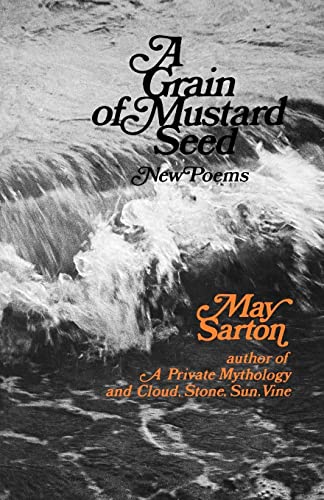 A Grain of a Mustard Seed: Poems (9780393043440) by Sarton, May