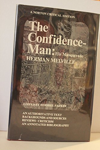Stock image for The Confidence-Man : An Authoritative Text, Backgrounds and Sources, Reviews, Criticism and an Annotated Bibliography for sale by Better World Books
