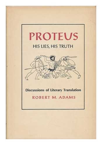 Stock image for Proteus, his lies, his truth;: Discussions of literary translation for sale by Wonder Book