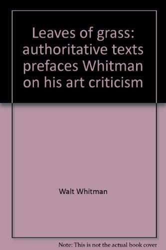 Stock image for Leaves of grass: authoritative texts, prefaces, Whitman on his art, criticism (A Norton Critical edition) for sale by Irish Booksellers