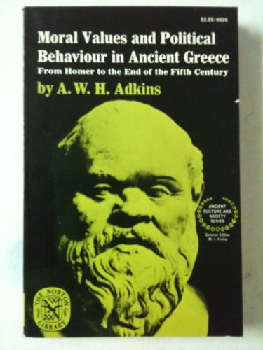 Stock image for Moral values and political behaviour in ancient Greece;: From Homer to the end of the fifth century (Ancient culture and society) for sale by Roundabout Books