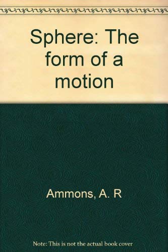 Sphere: The form of a motion (9780393043884) by Ammons, A. R