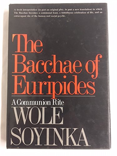 Stock image for The Bacchae of Euripides : A Communion Rite for sale by Better World Books