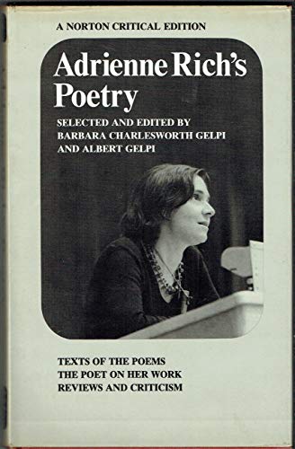 Stock image for Adrienne Rich's poetry: Texts of the poems : the poet on her work : reviews and criticism (A Norton critical edition) for sale by Vashon Island Books