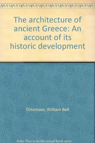 The architecture of ancient Greece: An account of its historic development