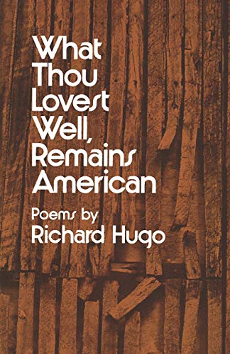 Beispielbild fr Hugo What Thou Lovest Well Remains American (Paper) zum Verkauf von Jenson Books Inc