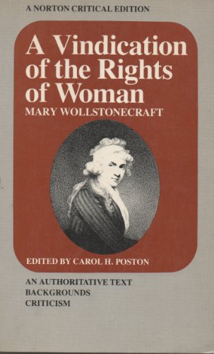 Stock image for A Vindication of the Rights of Woman: An Authoritative Text, Backgrounds, Criticism (A Norton Critical Edition) for sale by HPB-Emerald