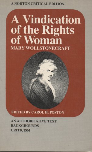 9780393044270: A Vindication of the Rights of Woman: An Authoritative Text, Backgrounds, Criticism (A Norton Critical Edition)