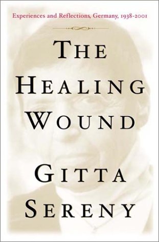9780393044287: The Healing Wound - Experiences & Reflections, Germany, 1938-2001