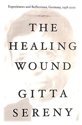 Stock image for The Healing Wound: Experiences and Reflections, Germany, 1938-2001 for sale by Blue Vase Books