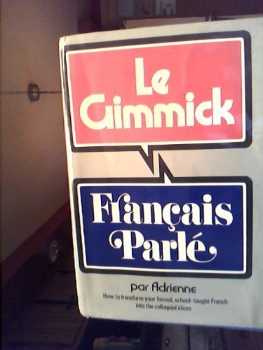 9780393044386: Le Gimmick: FranCais ParlE (English and French Edition)