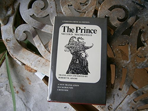 Beispielbild fr The Prince: A New Translation, Backgrounds, Interpretations, Peripherica zum Verkauf von ThriftBooks-Dallas