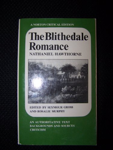 Stock image for The Blithedale romance: An authoritative text, backgrounds and sources, criticism (A Norton critical edition) for sale by WeSavings LLC