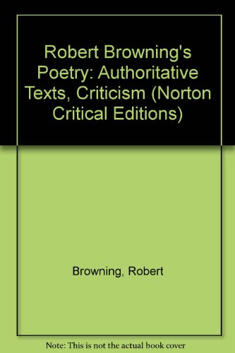 9780393044751: Robert Browning's Poetry: Authoritative Texts, Criticism (Norton Critical Editions)
