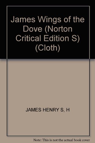 9780393044782: James Wings of the Dove (Norton Critical Edition S) (Cloth) (Norton Critical Edition)