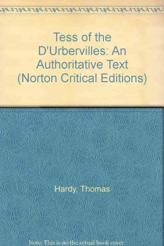 Tess of the D'Urbervilles: An Authoritative Text (Norton Critical Editions) (9780393045079) by Hardy, Thomas; Elledge, Scott