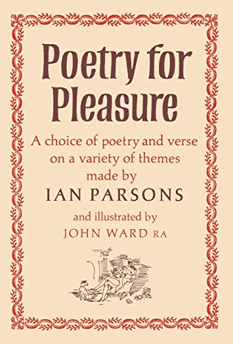 Imagen de archivo de Poetry for Pleasure: A Choice of Poetry and Verse on a Variety of Themes a la venta por Wonder Book