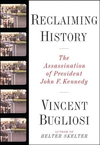 Reclaiming History: The Assassination of President John F. Kennedy (with CD)