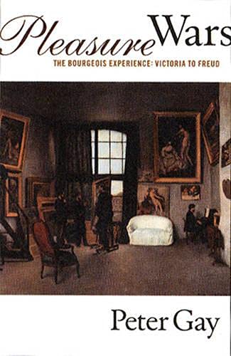 Imagen de archivo de Pleasure Wars The Bourgeois Experience : Victoria to Freud a la venta por Nilbog Books