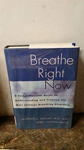 Breathe Right Breathe Right Now Lauren 9780393045994 A Comprehensive ... Smolley 