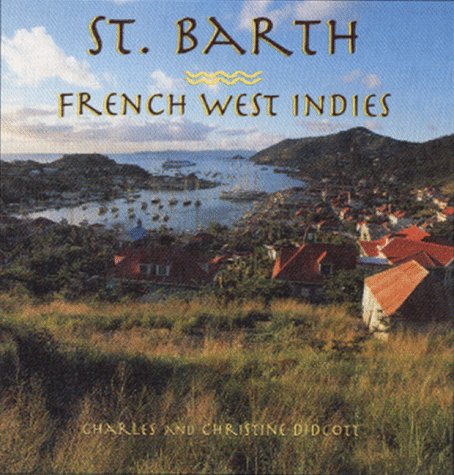 9780393046120: St. Barth: French West Indies