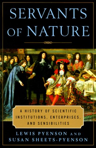 9780393046144: Servants of Nature: A History of Scientific Institutions, Enterprises and Sensibilities (Norton History of Science)