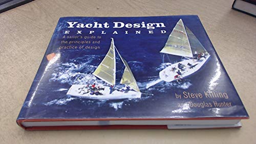 9780393046465: Yacht Design Explained: A Boat Owner's Guide to the Principles and Practice of Design