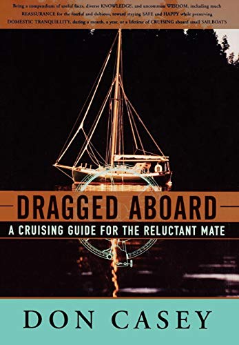 Stock image for Dragged Aboard: A Cruising Guide for a Reluctant Mate for sale by SecondSale