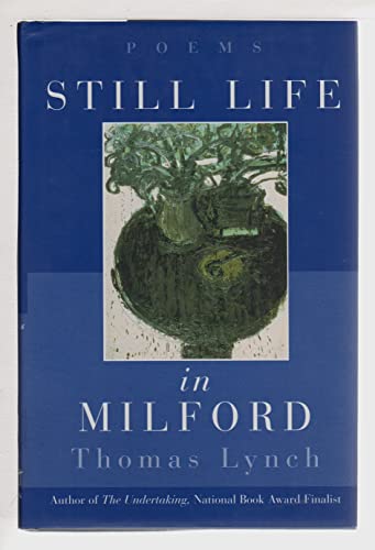 Imagen de archivo de Still Life in Milford: Poems a la venta por Wonder Book