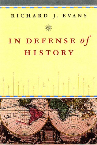 Beispielbild fr In Defense of History zum Verkauf von Front Cover Books