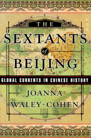 Beispielbild fr The Sextants of Beijing : Global Currents in Chinese History zum Verkauf von Better World Books