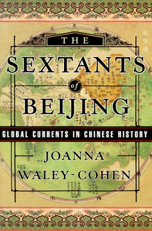 Stock image for The Sextants of Beijing : Global Currents in Chinese History for sale by Better World Books