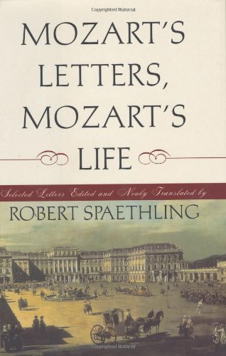 9780393047196: Mozart's Letters, Mozart's Life: Selected Letters
