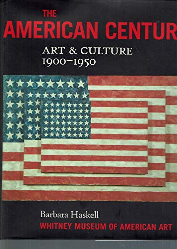 Stock image for The American Century : Art and Culture, 1900-1950 for sale by Better World Books