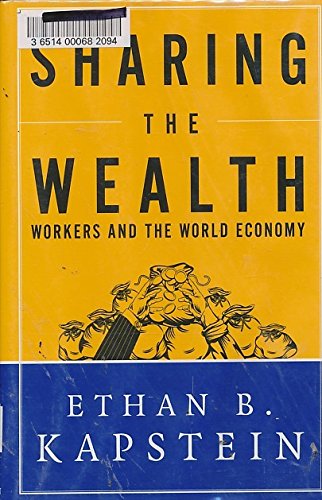 Stock image for Sharing the Wealth: Workers and the World Economy for sale by HPB-Ruby